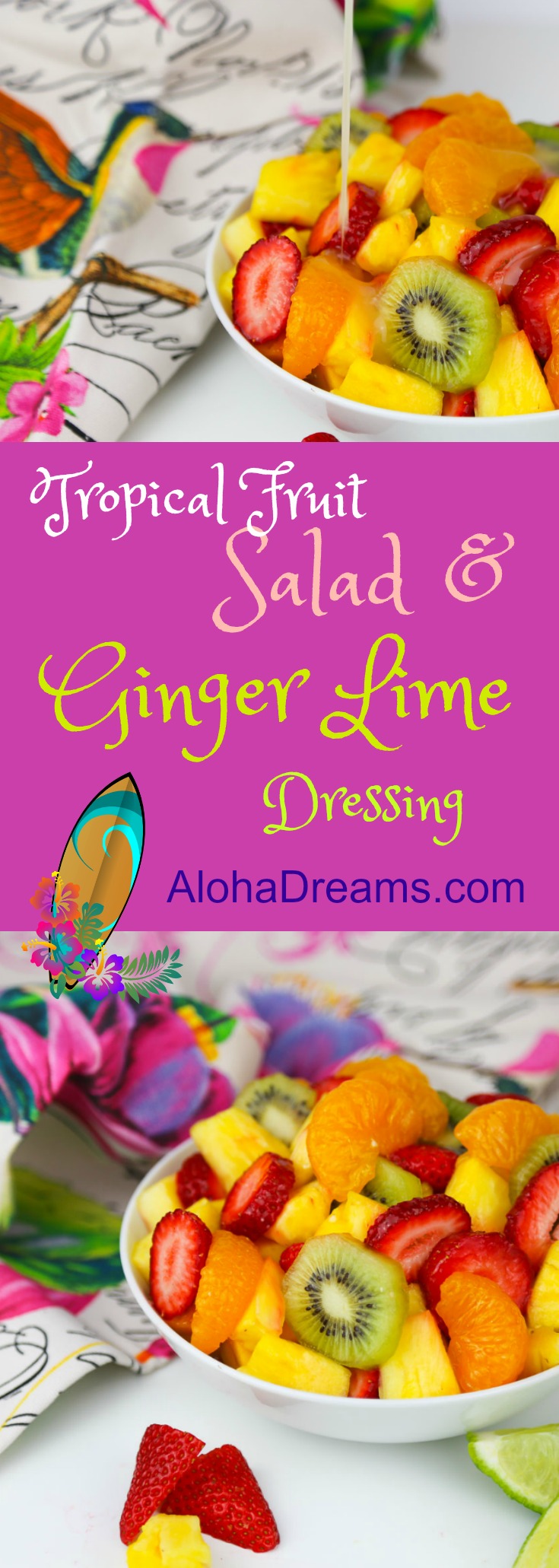 Tropical Fruit Salad with a Ginger Lime Dressing